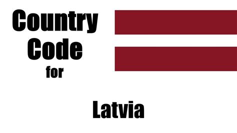 Latvia Country Codes .